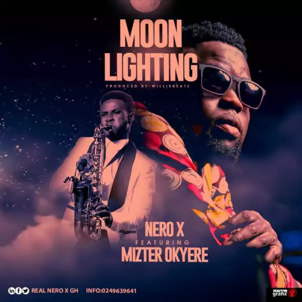 Nero X - Moon Lighting ft. Mizter Okyere (Prod. By WillisBeatz)